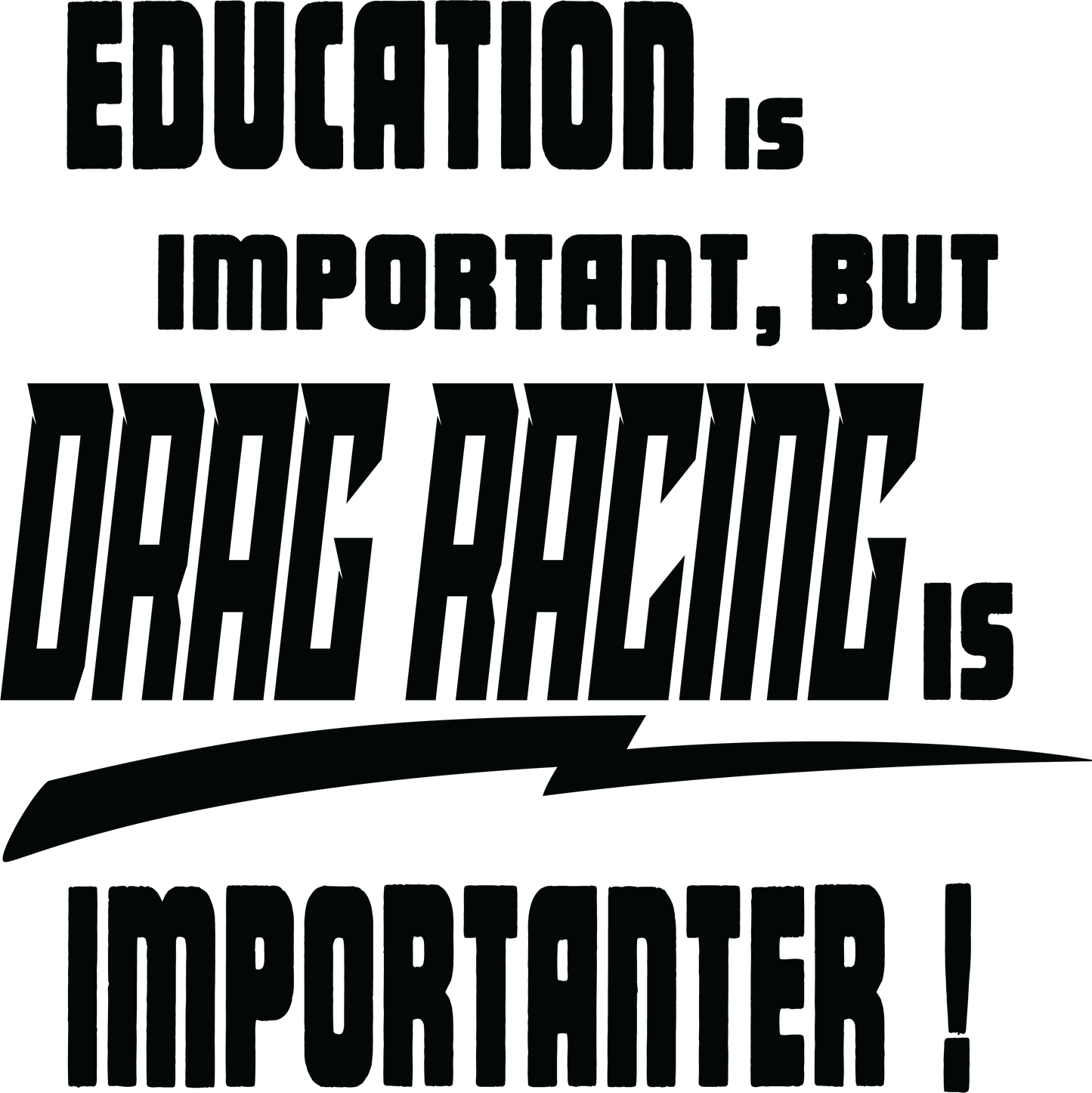 Important Drag Racing T-shirt