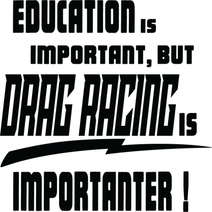 Important Drag Racing T-shirt