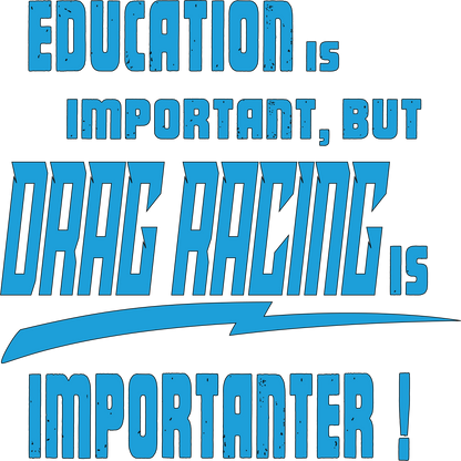 Important Drag Racing T-shirt