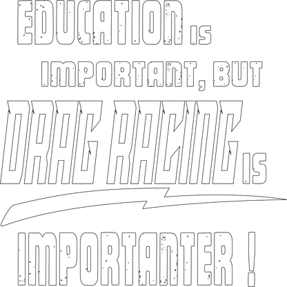 Important Drag Racing T-shirt