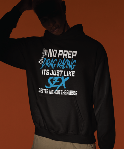 No Prep Drag racing Hoodie