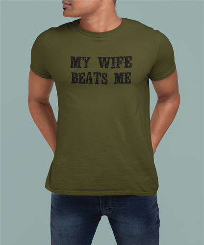 My Wife Beats Me short sleeve T-shirt